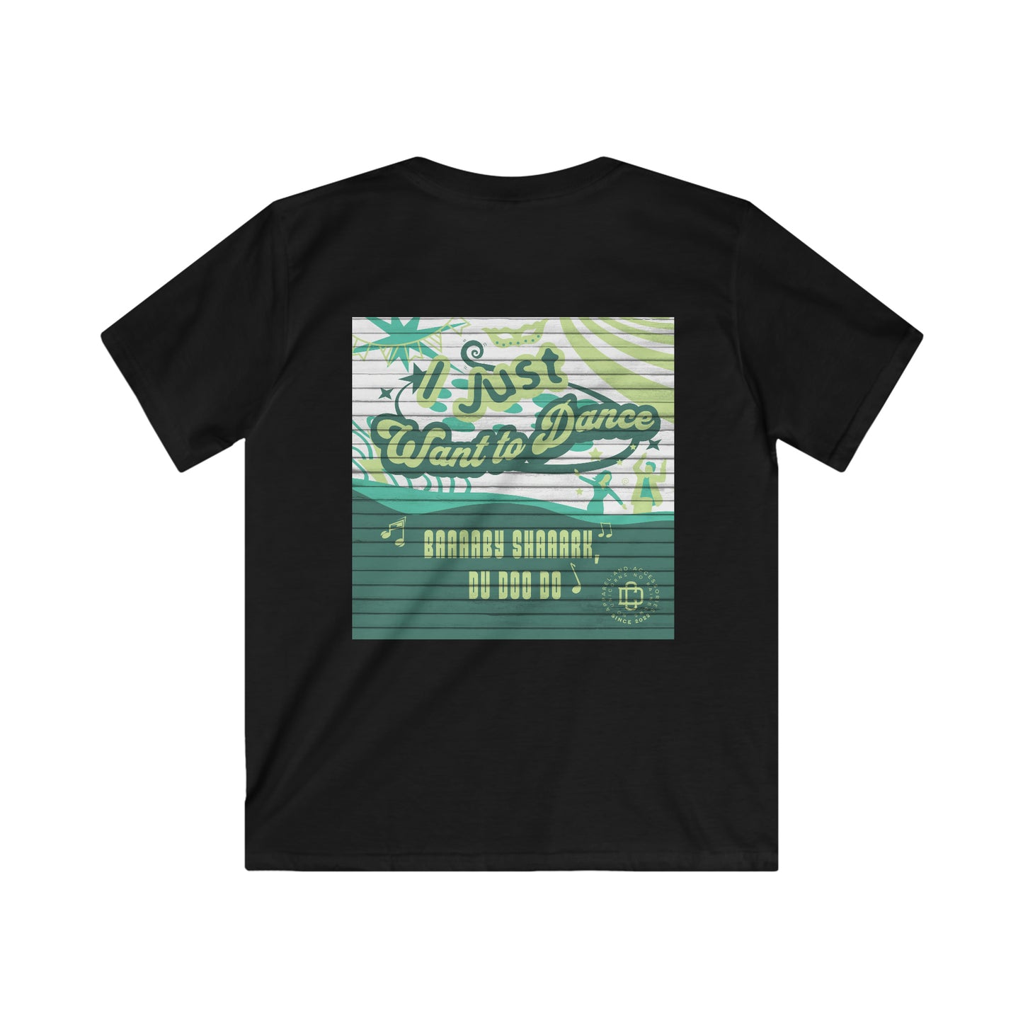 I Just Want to Dance: The Ultimate Baby Shark T-Shirt; Kids Softstyle Tee